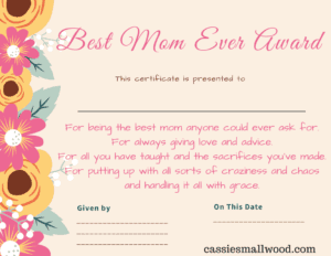 Mother's Day Certificate Best Mom Ever free printable template to print out for a free thoughtful Mother's Day gift. Great gift idea from kids for the worlds best mom to show her how much you love her.