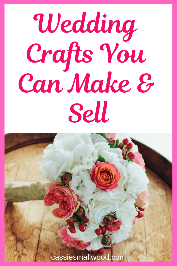 55 diy wedding craft projects ideas for starting a craft business from home. Tips and ideas to start your own handmade business on Etsy and make extra money selling bridal shower crafts and wedding craft projects so you can work at home and be an entrepreneur. 