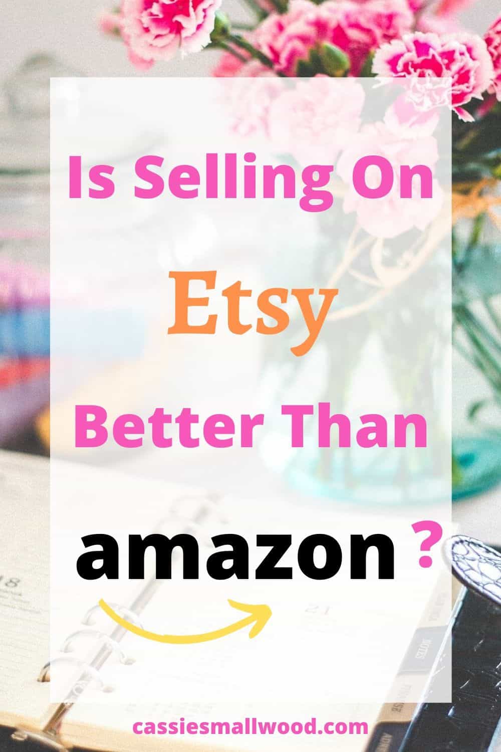 Is selling on Etsy better than Amazon? Pros and cons of selling on Etsy vs. Amazon handmade. If you want to sell crafts online, but you're not sure what e commerce platform is best for you, these tips to decide if selling your handmade products on Amazon Handmade, FBA, or Etsy is best for your small business #etsyforbeginners #sellingonamazon