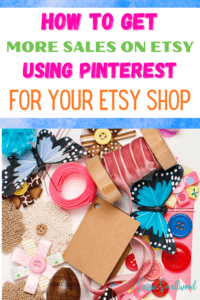 How to get more sales on Etsy using Pinterest for your Etsy shop