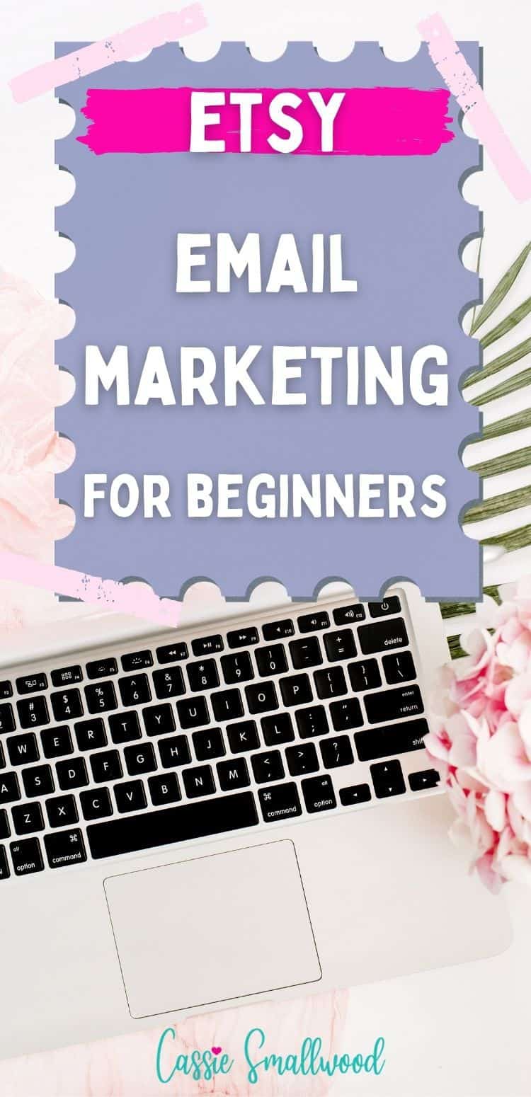 Etsy email marketing tips for beginners