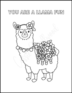 Cartoon llama coloring page with flowers. You are a llama fun quote coloring sheet.