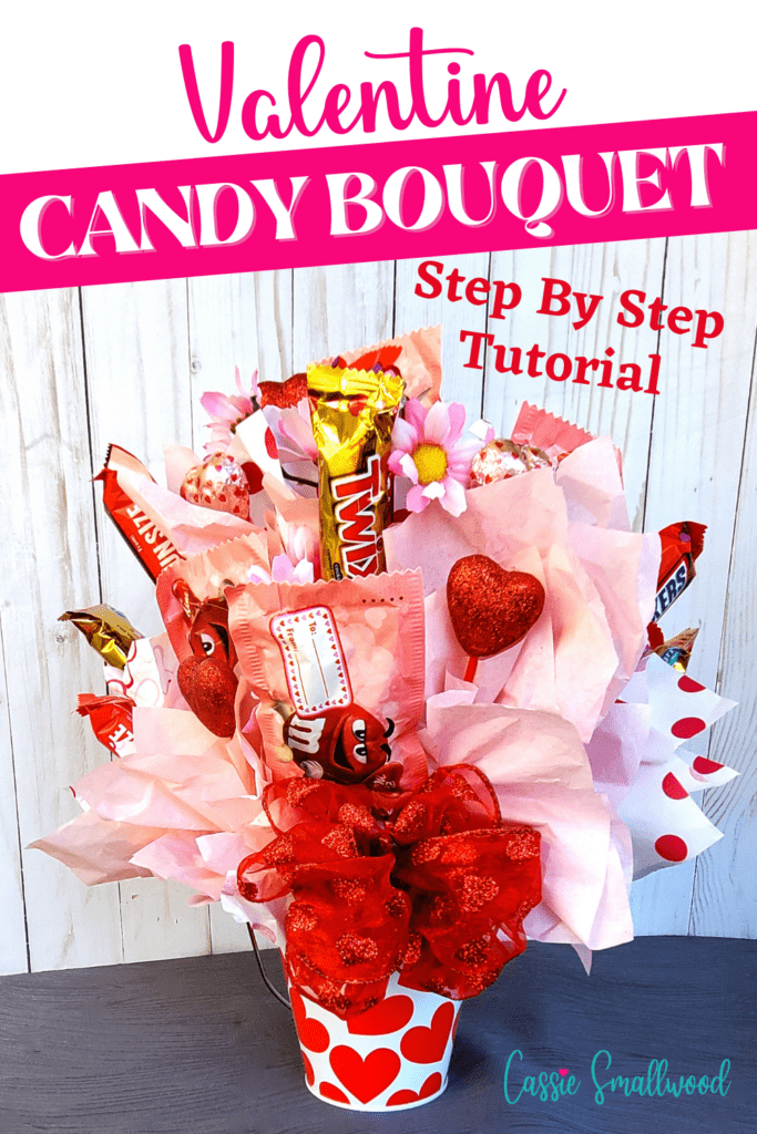 How To Make A Beautiful DIY Candy Bouquet For Valentine's Day - Cassie ...