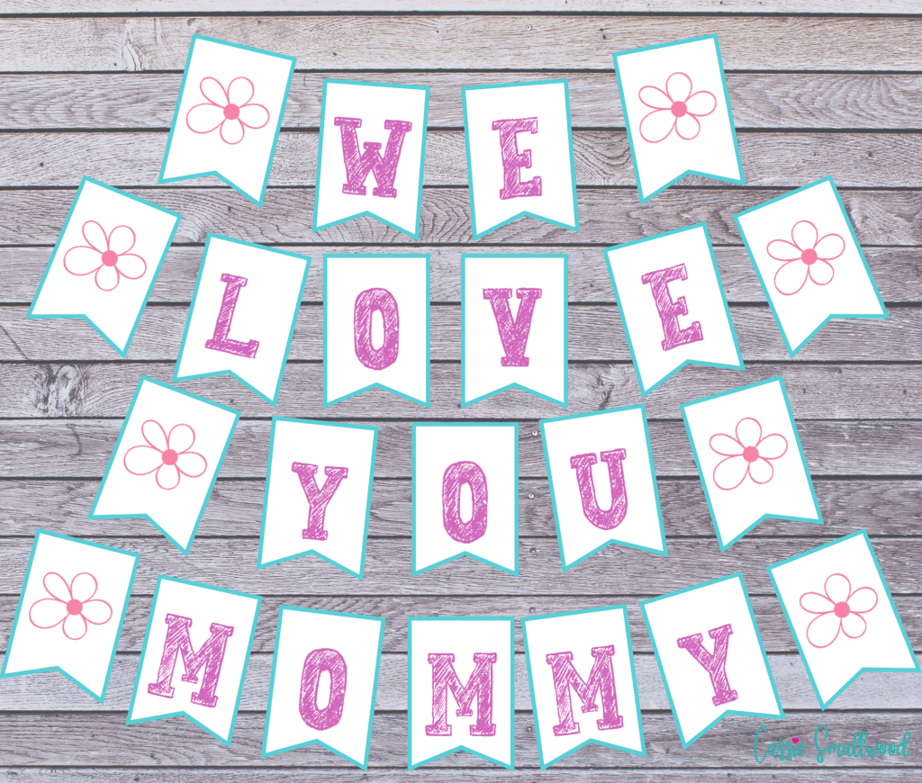we love you mommy Mother's Day banner
