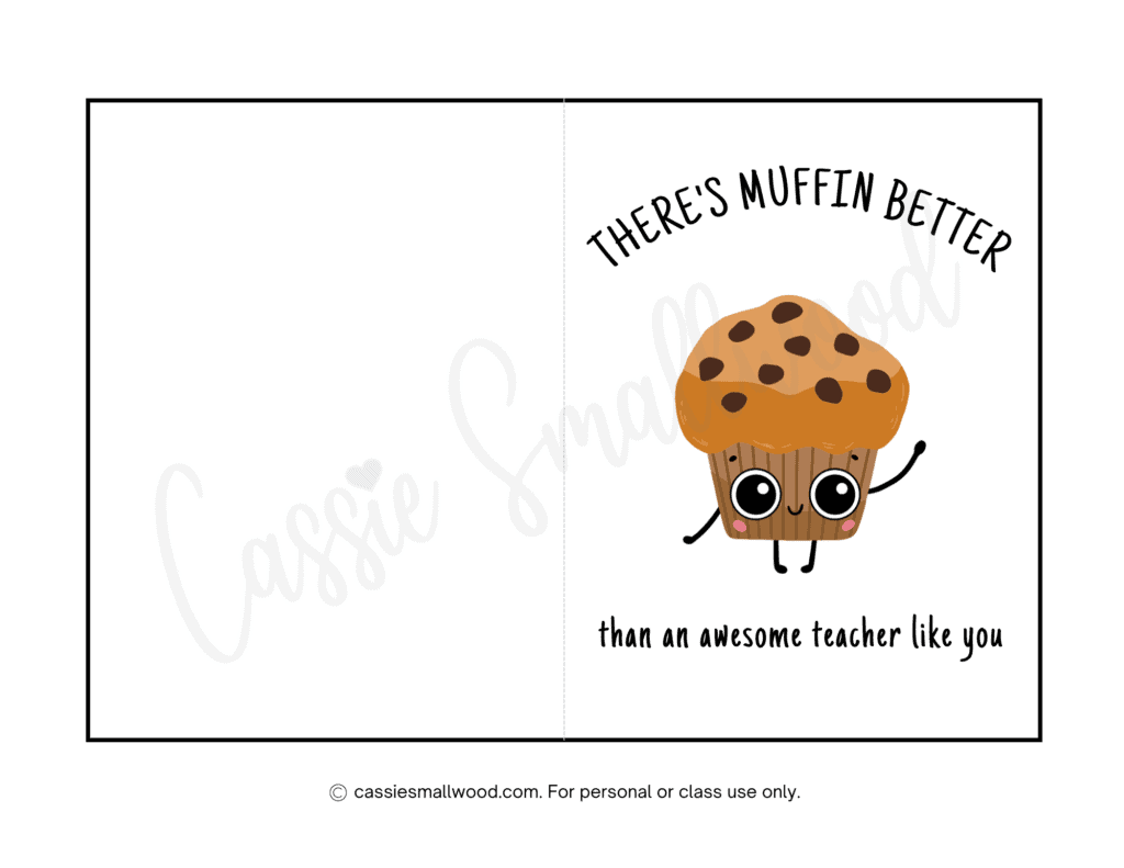 Free printable teacher appreciation week card - there's muffin better than an awesome teacher like you teacher thank you card to print out pdf