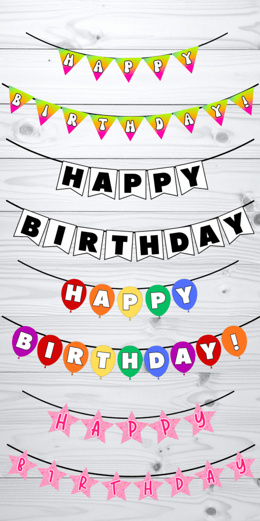 free printable happy birthday banners in black and white, black and gold, and colorful designs for fun DIY birthday decorations
