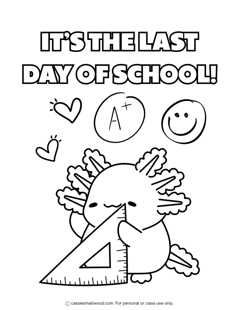 It's the last day of school coloring page free printable pdf, end of school year coloring sheet preschool, kindergarten, pre k, 1st grade