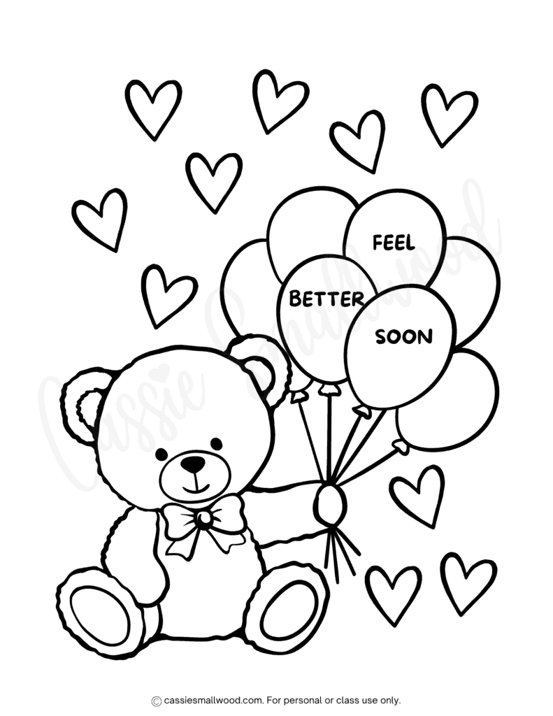 Cute teddy bear and balloons get well coloring page free printable pdf, teddy bear feel better soon coloring page, balloons get well soon coloring page, hospital feel better coloring pages for kids