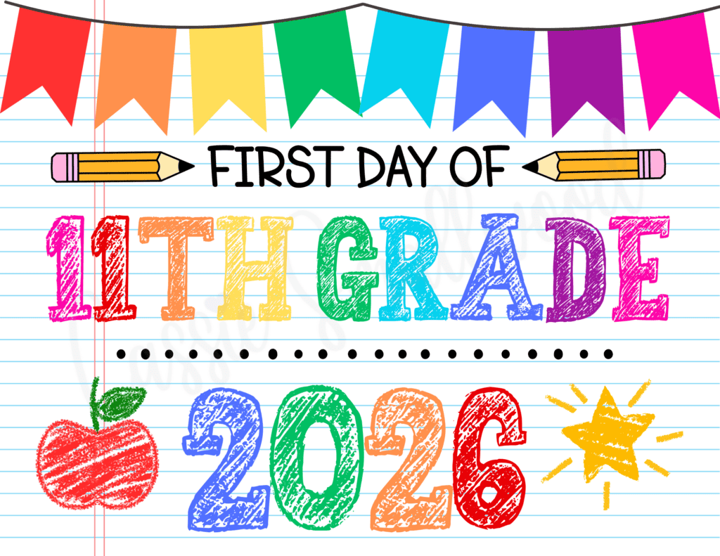 free printable 2026 first day of school sign pdf, free download first day of 11th grade sign, 1st day of school photo sign 2026-2027