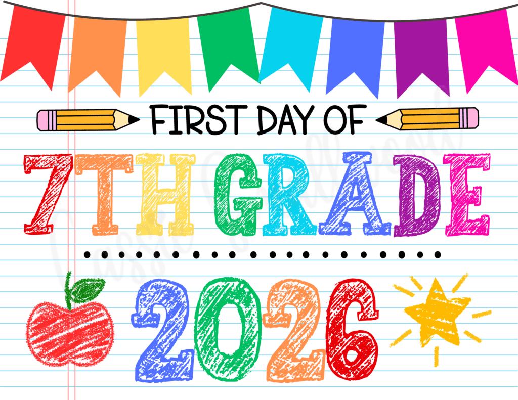 free printable 2026 first day of school sign pdf, free download first day of 7th grade sign, 1st day of school photo sign 2026-2027
