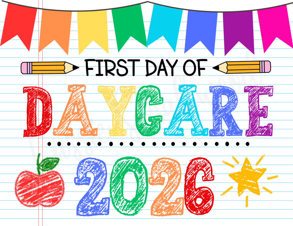 free printable 2026 first day of daycare sign pdf, 1st day of pre k poster for photos 2026-2027, first day of school picture signs