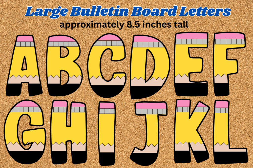 Large pencil back to school themed bulletin board letters free printable pdf, big 8 inch classroom bulletin board alphabet cutouts, pin board letters large, large letters for display boards classroom