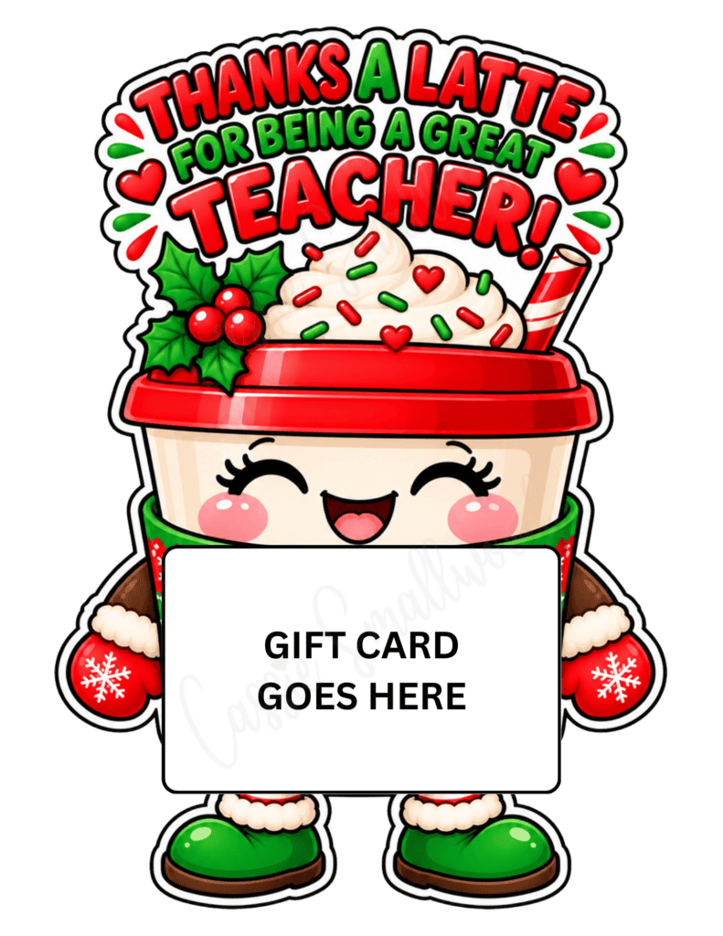 Thanks a latte teacher Christmas gift card holder free printable pdf, Christmas coffee gift card holder free download pdf, Christmas Starbucks gift card holder free printable pdf, cute Christmas teacher gift card holder template paper